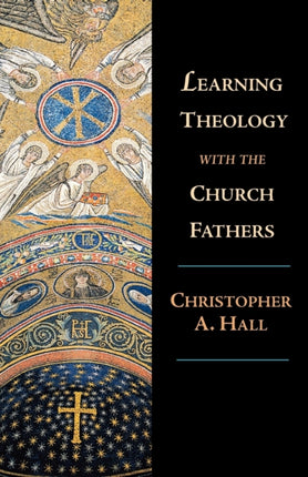 Learning Theology with the Church Fathers