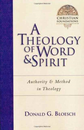 A Theology of Word and Spirit  Authority Method