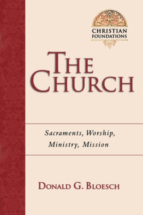 The Church  Sacraments Worship Ministry Mission
