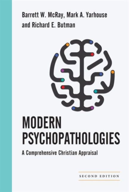 Modern Psychopathologies – A Comprehensive Christian Appraisal