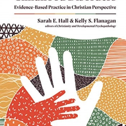 Treatment of Childhood Disorders – Evidence–Based Practice in Christian Perspective