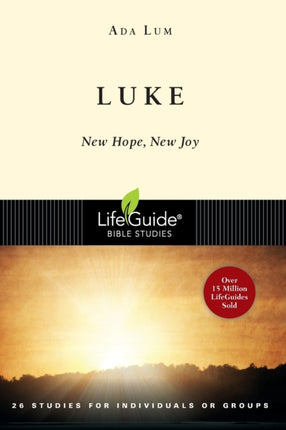 Luke New Hope New Joy Lifeguide Bible Studies