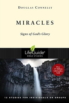 Miracles Signs of Gods Glory Lifeguide Bible Studies