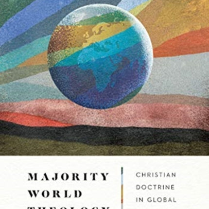 Majority World Theology – Christian Doctrine in Global Context