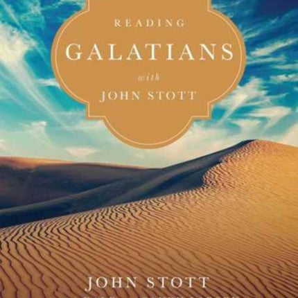 Reading Galatians with John Stott
