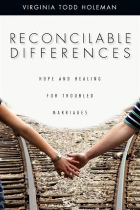 Reconcilable Differences  Hope and Healing for