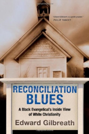 Reconciliation Blues  A Black Evangelicals Inside