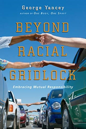 Beyond Racial Gridlock  Embracing Mutual