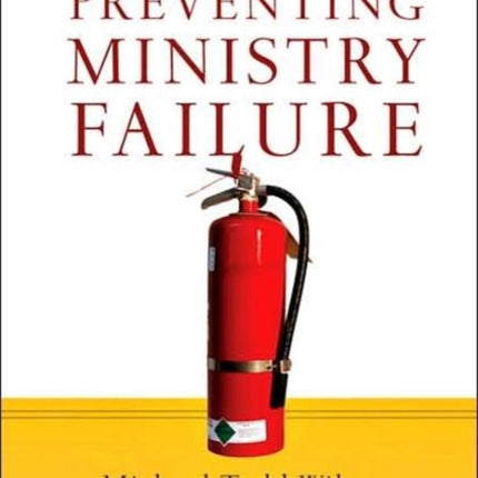 Preventing Ministry Failure  A ShepherdCare Guide for Pastors Ministers and Other Caregivers