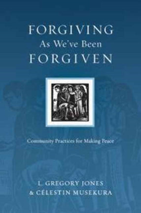 Forgiving As Weve Been Forgiven