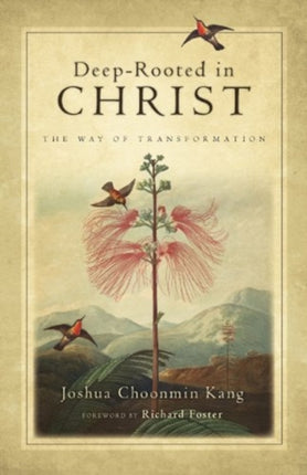 DeepRooted in Christ  The Way of Transformation