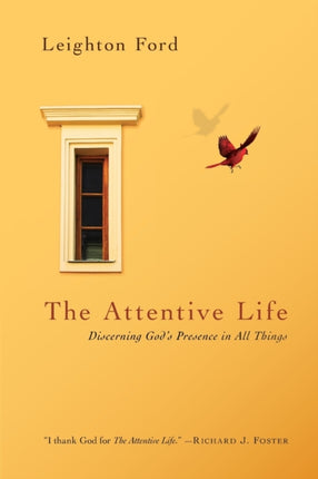 The Attentive Life  Discerning Gods Presence in