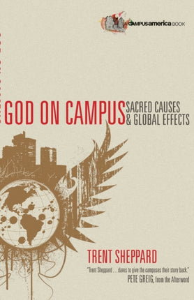 God on Campus Sacred Causes  Global Effects