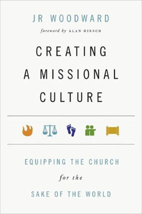 Creating a Missional Culture – Equipping the Church for the Sake of the World