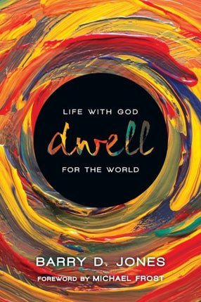 Dwell  Life with God for the World