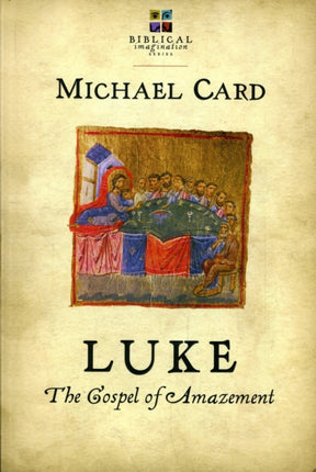 Luke The Gospel of Amazement