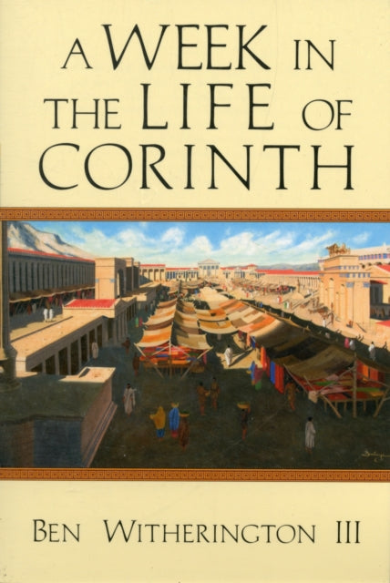 A Week in the Life of Corinth