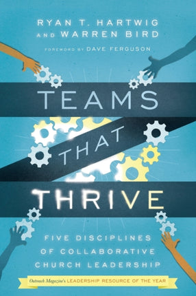 Teams That Thrive – Five Disciplines of Collaborative Church Leadership