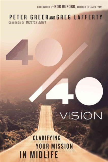 4040 Vision  Clarifying Your Mission in Midlife