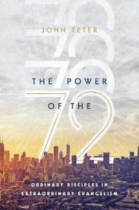 The Power of the 72  Ordinary Disciples in