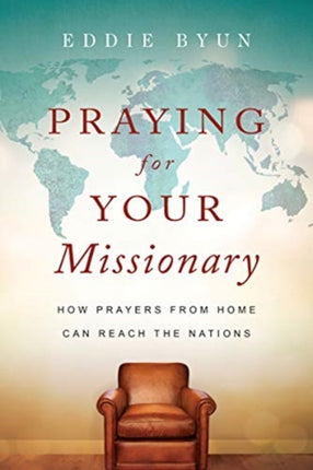 Praying for Your Missionary  How Prayers from