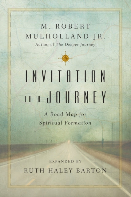 Invitation to a Journey – A Road Map for Spiritual Formation