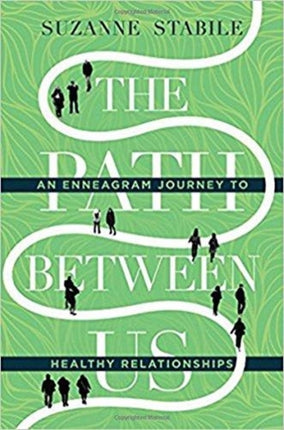 The Path Between Us – An Enneagram Journey to Healthy Relationships