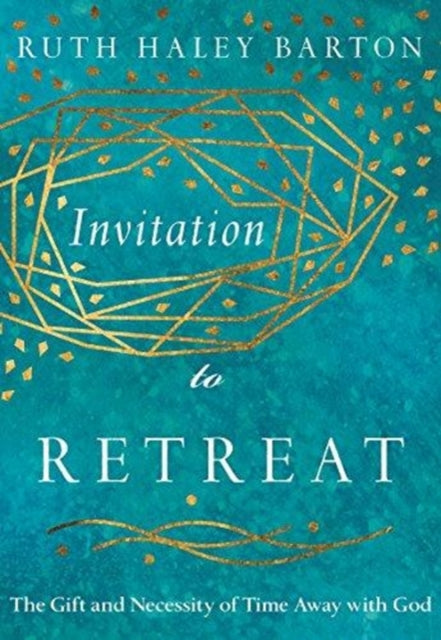 Invitation to Retreat – The Gift and Necessity of Time Away with God