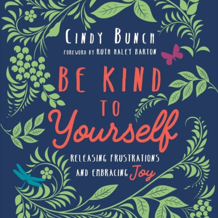 Be Kind to Yourself – Releasing Frustrations and Embracing Joy