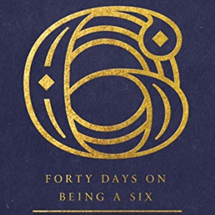 Forty Days on Being a Six