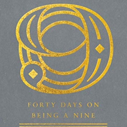 Forty Days on Being a Nine