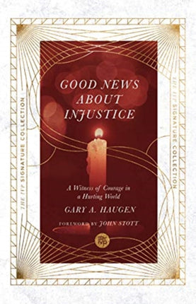 Good News About Injustice – A Witness of Courage in a Hurting World