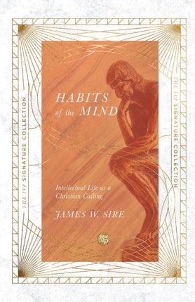 Habits of the Mind – Intellectual Life as a Christian Calling