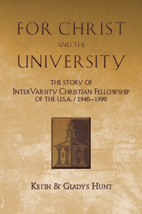 For Christ and the University  The Story of