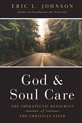 God and Soul Care – The Therapeutic Resources of the Christian Faith