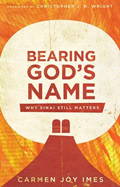 Bearing God`s Name – Why Sinai Still Matters