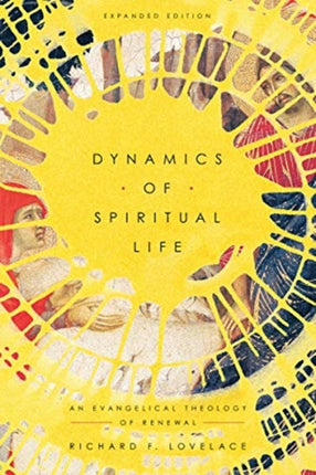 Dynamics of Spiritual Life – An Evangelical Theology of Renewal