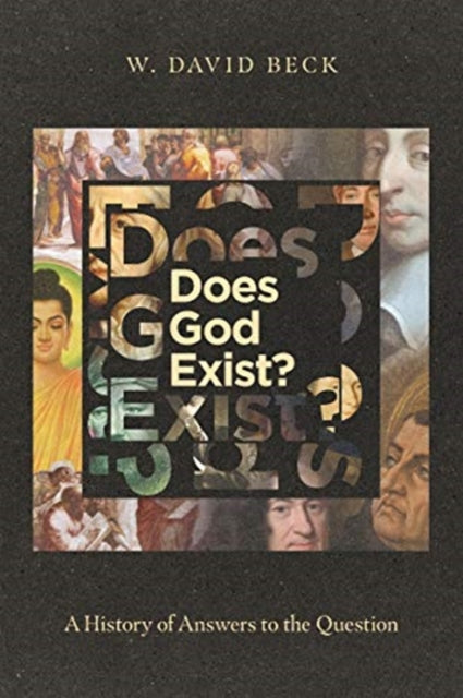 Does God Exist? – A History of Answers to the Question