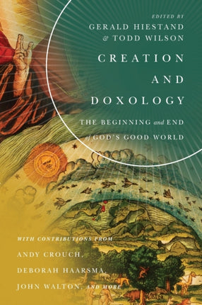 Creation and Doxology – The Beginning and End of God`s Good World