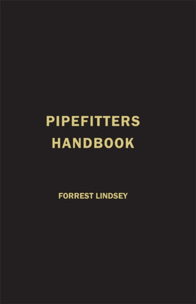 Pipefitters Handbook Volume 1