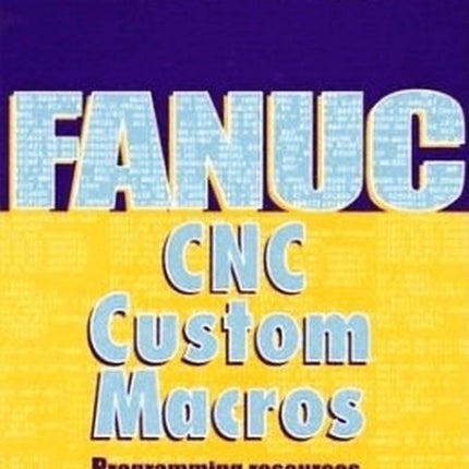 Fanuc CNC Custom Macros