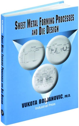 Sheet Metal Forming Processes and Die Design