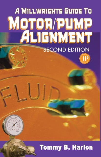 A Millwrights Guide to Motor Pump Alignment