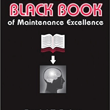 The Little Black Book of Maintenance Excellence