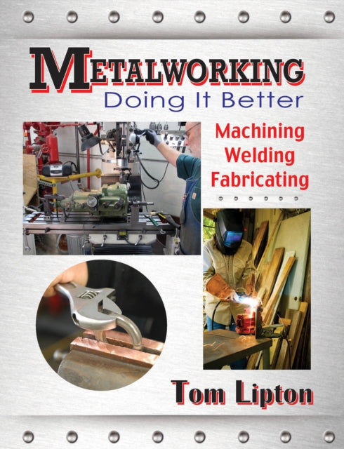Metalworking  Doing it Better Machining Welding Fabricating