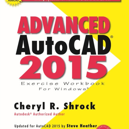 Advanced AutoCAD 2015 Exercise Workbook