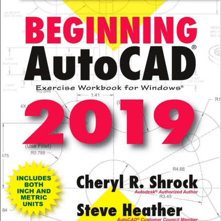 Beginning AutoCAD 2019 Exercise Workbook