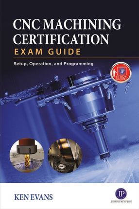 CNC Machining Certification Exam Guide Operation