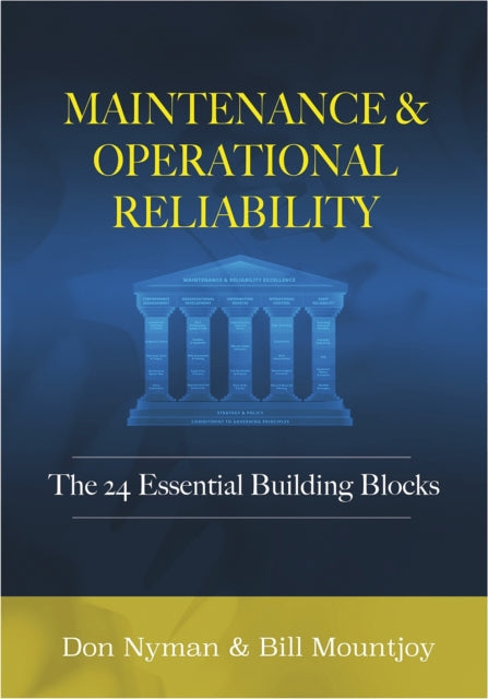 Maintenance and Operational Reliability: 24 Essential Building Blocks