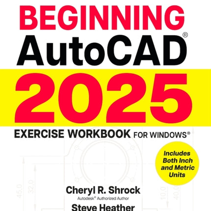 Beginning Autocadr 2025 Exercise Workbook